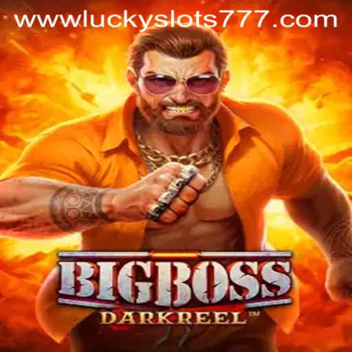 Discover the Thrills of BigBoss: A Dive into Lucky Slots 777