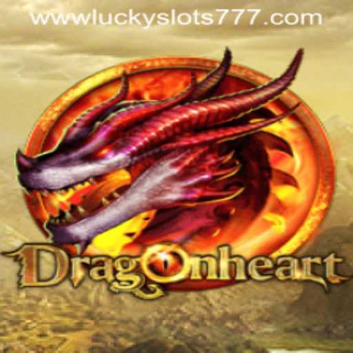 Explore the Enchanting World of DragonHeart and the Thrill of Lucky Slots 777