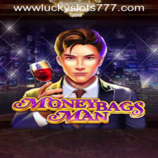 MoneybagsMan: Navigating the Exciting World of Lucky Slots 777